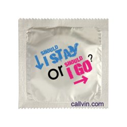 Condoms - Novelty: 8B - SHOULD I STAY OR SHOULD I GO? - CON-1 **