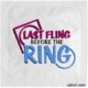 9B - LAST FLING BEFORE THE RING - CON-1**
