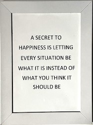 SMALL MOTIVATIONAL WORD ART: SM - A SECRET TO HAPPINESS...
