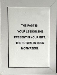 SMALL MOTIVATIONAL WORD ART: SM - THE PAST IS YOUR LESSON....