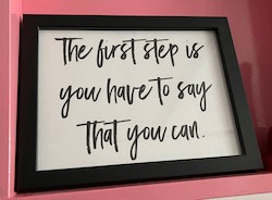 SMALL MOTIVATIONAL WORD ART: SM - THE FIRST STEP IS YOU....
