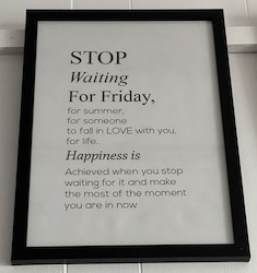 LARGE MOTIVATIONAL ART: LM - STOP WAITING FOR FRIDAY...