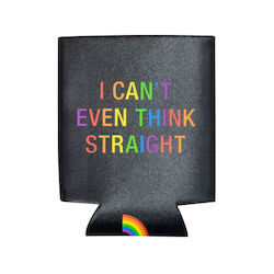 Drink: S - KOOZIE  -  I CAN'T EVEN THINK STRAIGHT ... - 129309**